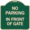 Signmission No Parking in Front of Gate Heavy-Gauge Aluminum Architectural Sign, 18" x 18", G-1818-23805 A-DES-G-1818-23805 - alternate 1